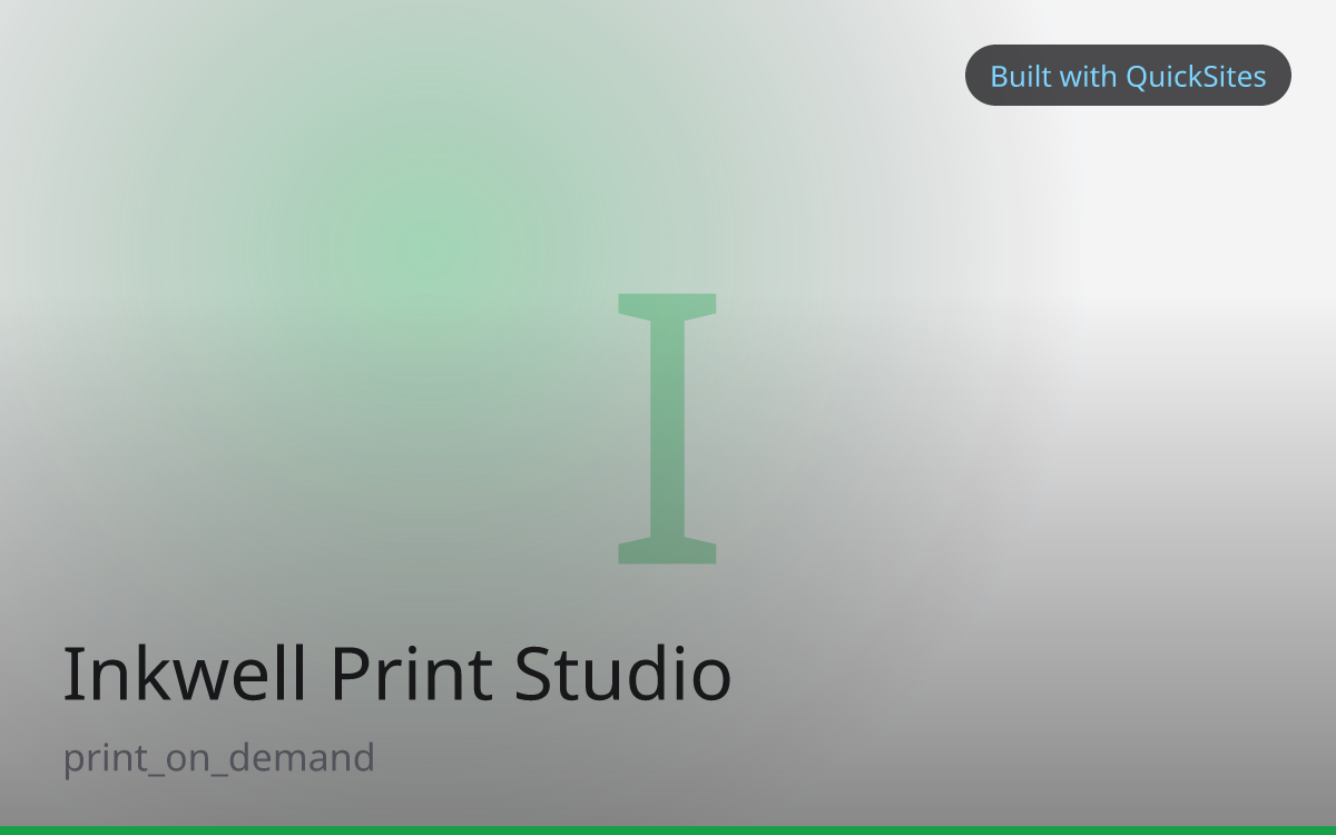 Inkwell Print Studio — built with QuickSites